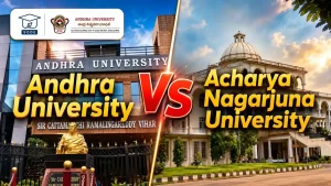 Andhra University vs Acharya Nagarjuna University Distance Education 2026: Which is Better?